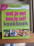 Wat je eet ben je zelf - Dr. Gillian McKeith, Ophalen of Verzenden, Zo goed als nieuw, Gezond koken, Hoofdgerechten