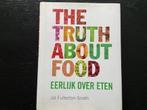 Jill Fullerton - the truth about food (eerlijk over eten), Ophalen of Verzenden, Zo goed als nieuw