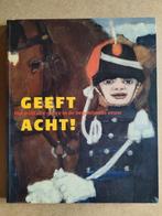 Geef acht! Het militaire genre in de negentiende eeuw, Gelezen, Diverse auteurs, Ophalen of Verzenden, Schilder- en Tekenkunst