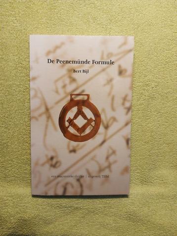 De Peenemunde Formule - Bert Bijl. Vrijmetselarij. Maconniek beschikbaar voor biedingen