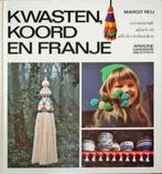 Kwasten, koord en franje - verrassende ideeën, Boeken, Hobby en Vrije tijd, Ophalen of Verzenden, Zo goed als nieuw