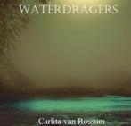 Waterdragers Auteur: Carlita van Rossum 9789492719324, Gelezen, Ophalen of Verzenden