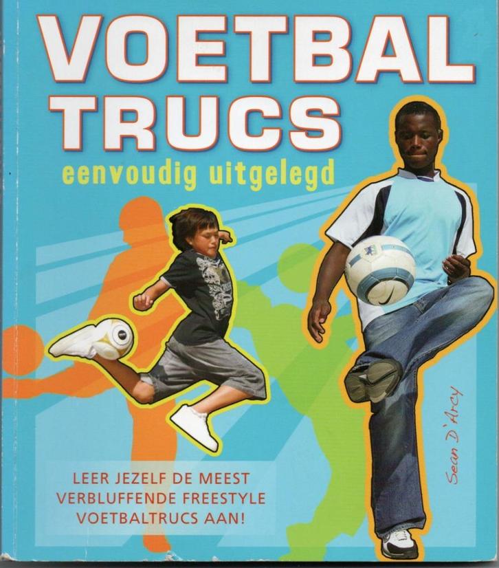 Voetbaltrucs. Eenvoudig uitgelegd., Boeken, Sportboeken, Gelezen, Balsport, Ophalen