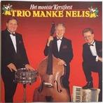 Trio Manke Nelis ‎– Het Mooiste Kerstfeest, Ophalen of Verzenden, Zo goed als nieuw, Levenslied of Smartlap
