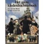 Het grote klederdrachtenboek, Boeken, Geschiedenis | Vaderland, Ophalen of Verzenden, Zo goed als nieuw, 20e eeuw of later