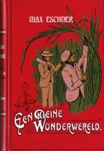 Een Kleine Wonderwereld - Max Eschner (1903), Antiek en Kunst, Ophalen of Verzenden, Max Eschner