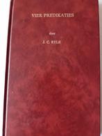 Vier predikaties. JC Ryle, Boeken, Godsdienst en Theologie, Christendom | Protestants, JC Ryle, Ophalen of Verzenden, Zo goed als nieuw