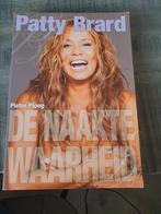 Te koop Patty Brard De naakte waarheid, Ophalen of Verzenden, Zo goed als nieuw