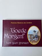 Goede Morgen! Kent geen grenzen., Ophalen of Verzenden, Zo goed als nieuw, Florence Ward/Jac Linder, Meerdere auteurs