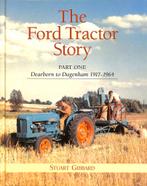 Ford Tractor Story part One : Dearborn to Dagenahm 1917-1964, Verzenden, Nieuw, Stuart Gibbard, Tractor en Landbouw