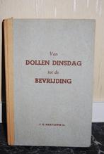 Van Dollen Dinsdag tot de bevrijding, Boeken, Oorlog en Militair, Ophalen of Verzenden, J.G. Raatgever Jr., Algemeen, Tweede Wereldoorlog