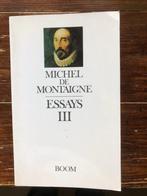 Michel de Montaigne Essays III 1998, Michel de Montaigne, Ophalen of Verzenden, Zo goed als nieuw