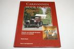 Caravannen door de Tijd — Historie Merken [1920-1970], Ophalen of Verzenden, Zo goed als nieuw, Tractor en Landbouw