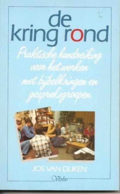 De kring rond / Jos van Dijken, Boeken, Godsdienst en Theologie, Zo goed als nieuw, Christendom | Protestants, Ophalen