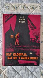 Het klompje dat op 't water dreef - W.G. van de Hulst, Ophalen of Verzenden, Gelezen, W.G. van de Hulst, Fictie algemeen