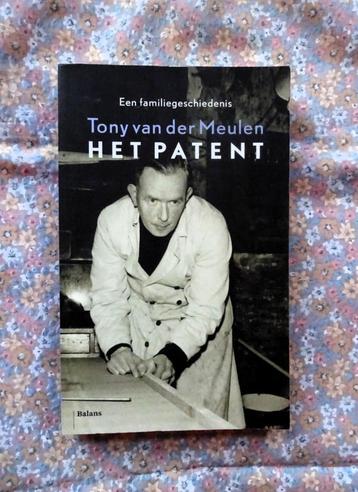 Het patent * een familiegeschiedenis - Tony van der Meulen   beschikbaar voor biedingen