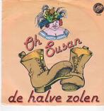 Single De Halve Zolen - Oh Susan, Ophalen of Verzenden, Gebruikt, Nederlandstalig