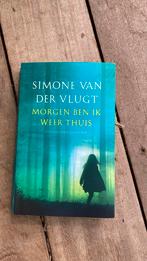 Simone van der Vlugt - Morgen ben ik weer thuis, Simone van der Vlugt, Ophalen of Verzenden, Zo goed als nieuw, Nederland