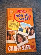 Dat heb ik weer! - Carry Slee, Ophalen of Verzenden, Zo goed als nieuw, Fictie