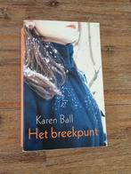 Karen Ball - Het breekpunt, Karen Ball, Ophalen of Verzenden, Zo goed als nieuw, Nederland