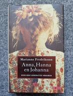 Anna, Hanna en Johanna - Marianne Fredriksson, Boeken, Ophalen of Verzenden, Zo goed als nieuw