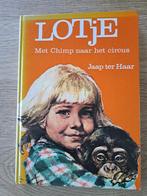 LOTJE. MET CHIMP NAAR HET CIRCUS. JAAP TER HAAR,, Boeken, Kinderboeken | Jeugd | onder 10 jaar, Gelezen, Fictie algemeen, Ophalen of Verzenden