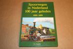 Boek - Spoorwegen in Nederland 1880-1899, Verzamelen, Ophalen of Verzenden, Zo goed als nieuw, Tram, Overige typen