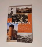 Westerpark: Barren, Sparren en Kopere Knopen - Tony Heijdra, Ophalen of Verzenden, 20e eeuw of later, Zo goed als nieuw, Tony Heijdra