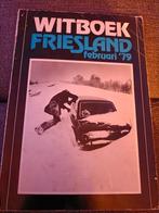 Witboek Friesland februari '79, Ophalen of Verzenden, Gelezen