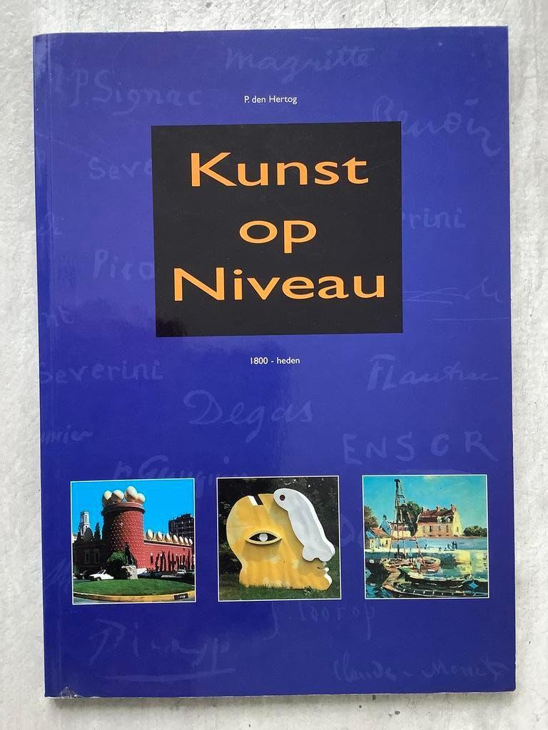 Kunst op niveau - stromingen in de kunst van 1800 tot heden, Boeken, Ophalen of Verzenden, Gelezen
