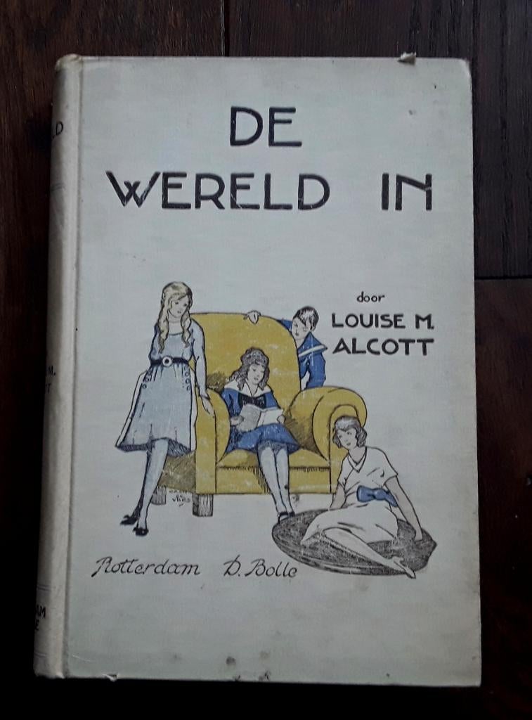 Louise M. Alcott - de wereld in / vintage exemplaar, Boeken, Ophalen of Verzenden, Gelezen, Alcott