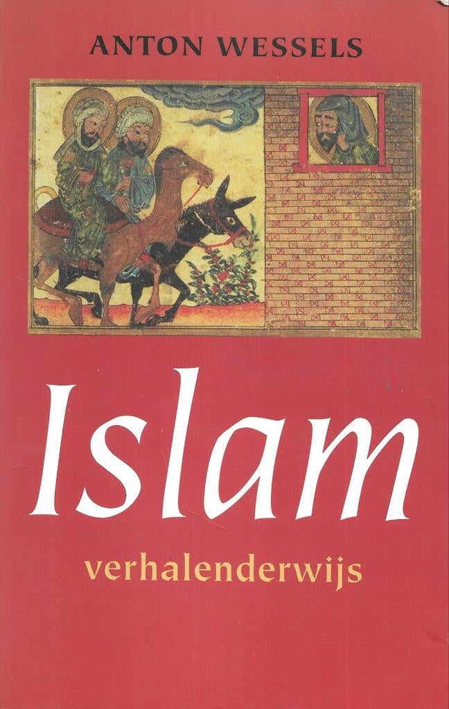 A. Wessels - Islam verhalenderwijs, Ophalen of Verzenden, Zo goed als nieuw, A. Wessels