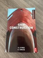 Ship Construction - D.J. Eyres, G.J. Bruce, Boeken, Ophalen of Verzenden, Zo goed als nieuw, Overige onderwerpen
