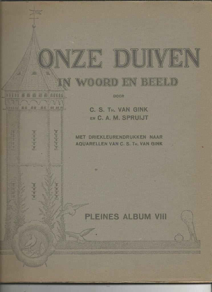 Plaatjesalbum Onze Duiven deel 8  van Pleines, den Dolder, Ophalen of Verzenden, Zo goed als nieuw, C.S.Th. van Gink en C.A.M. Spruijt