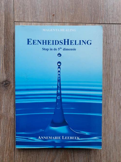 Annemarie Leebeek - Eenheidsheling, Boeken, Esoterie en Spiritualiteit, Zo goed als nieuw, Achtergrond en Informatie, Spiritualiteit algemeen