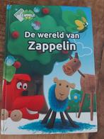 De wereld van Zappelin - Kinderboek, Onbekend, Ophalen of Verzenden, Zo goed als nieuw, 2 tot 3 jaar