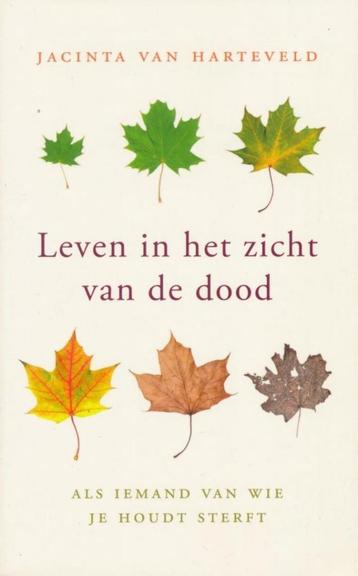 Jacinta van Harteveld Leven in het zicht van de dood