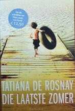 Tatiana de Rosnay - Die laatste zomer Roman, Ophalen of Verzenden, Tatiana de Rosnay, Zo goed als nieuw, Nederland