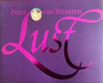 Peter van Straaten - Lust, Gelezen, Ophalen of Verzenden, Peter van Straaten, Schilder- en Tekenkunst