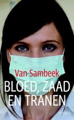 Bloed Zaad En Tranen - Van Sambeek BOEK 9789044625814, Ophalen of Verzenden, Zo goed als nieuw, Van Sambeek