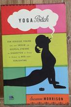 Yoga Bitch - Suzanne Morrison, Ophalen of Verzenden, Zo goed als nieuw, Suzanne Morrison, Amerika