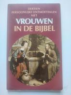 Vrouwen in de Bijbel - Persoonlijke Ontmoetingen, Boeken, Godsdienst en Theologie, Ophalen of Verzenden, Gelezen, Christendom | Protestants