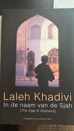 Laleh Khadivi - In de naam van de Sjah. Mooi boek., Boeken, Laleh Khadivi, Ophalen of Verzenden, Zo goed als nieuw, Nederland