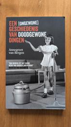 Een (ongewone) geschiedenis van doodgewone dingen, Ophalen of Verzenden, Zo goed als nieuw, Annegreet van Bergen