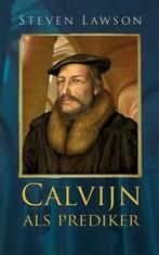 Steven Lawson: Calvijn als prediker, Ophalen of Verzenden, Gelezen, Steven Lawson, Christendom | Protestants