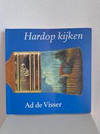 HARDOP KIJKEN / Inl. tot de Kunstbeschouwing - Ad de Visser, Boeken, Ophalen of Verzenden, Zo goed als nieuw, Schilder- en Tekenkunst