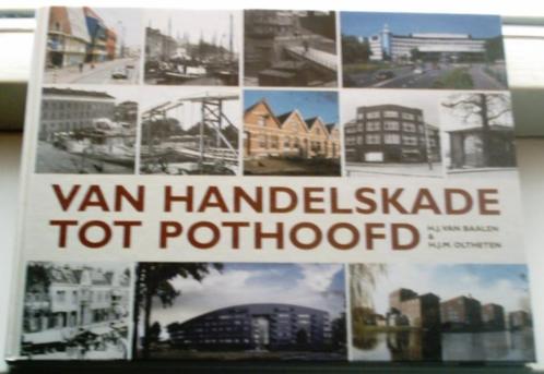 Van handelskade tot pothoofd(Deventer).van Baalen&Oltheten., Boeken, Geschiedenis | Stad en Regio, Zo goed als nieuw, 20e eeuw of later