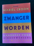 Zwanger worden - Mariëlle Kroon, Gelezen, Ophalen of Verzenden, Mariël Croon, Zwangerschap en Bevalling