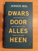 Jeroen Mol - Dwars door alles heen, Ophalen of Verzenden, Zo goed als nieuw, Management