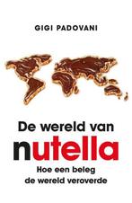 De wereld van nutella | 9789021560656 - Gigi Padovani, 20e eeuw of later, Europa, Ophalen of Verzenden, Zo goed als nieuw